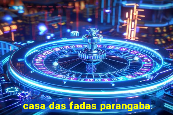 casa das fadas parangaba