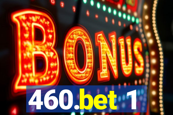 460.bet 1