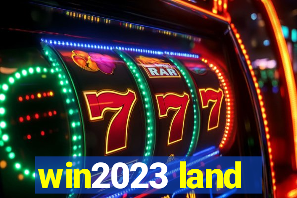 win2023 land