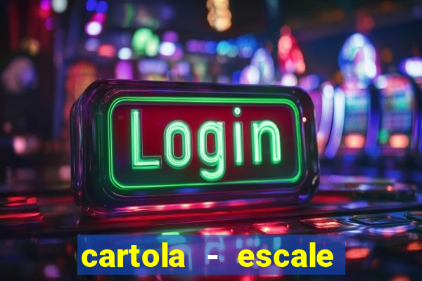 cartola - escale seu time!