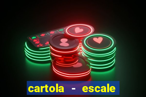cartola - escale seu time!