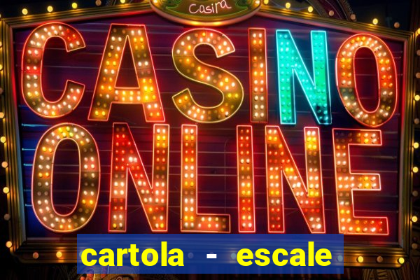cartola - escale seu time!