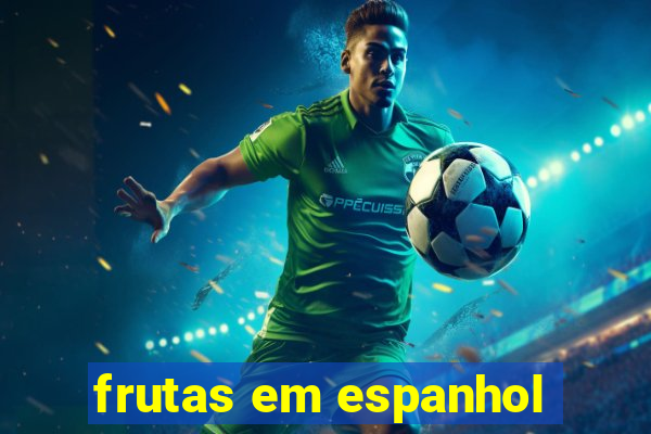 frutas em espanhol