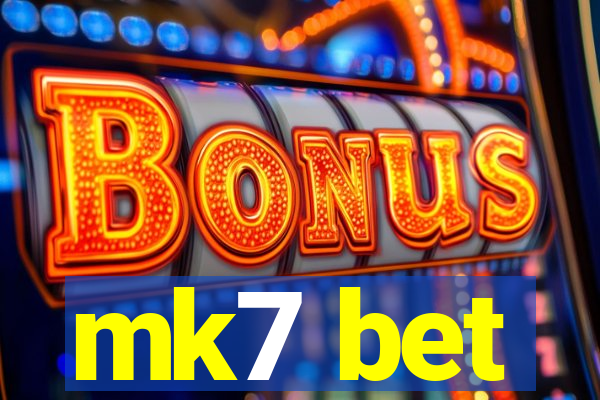 mk7 bet