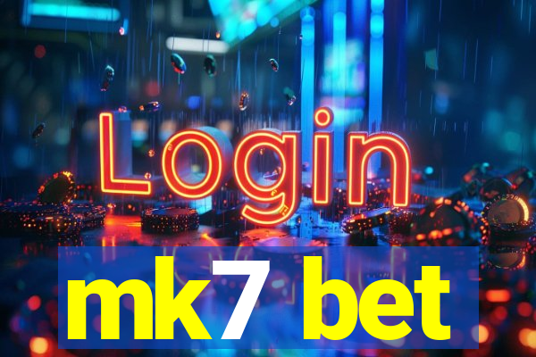 mk7 bet