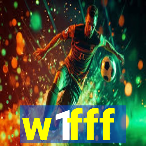 w1fff