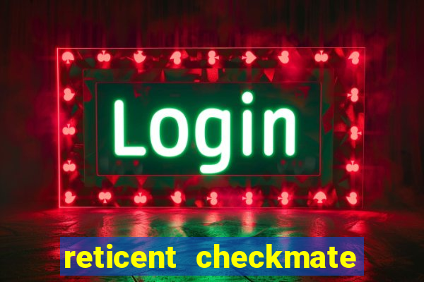 reticent checkmate persona 3 reload weakness