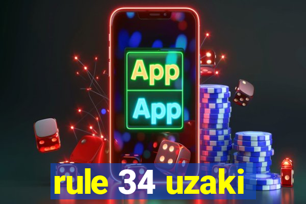 rule 34 uzaki