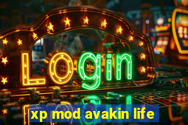 xp mod avakin life