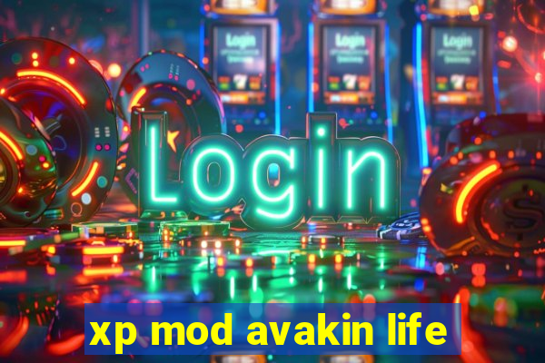 xp mod avakin life