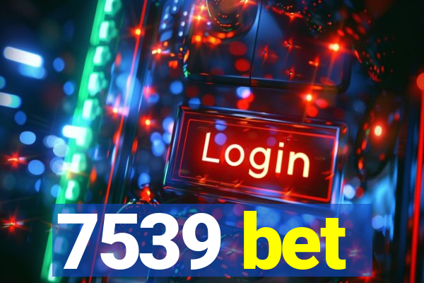 7539 bet