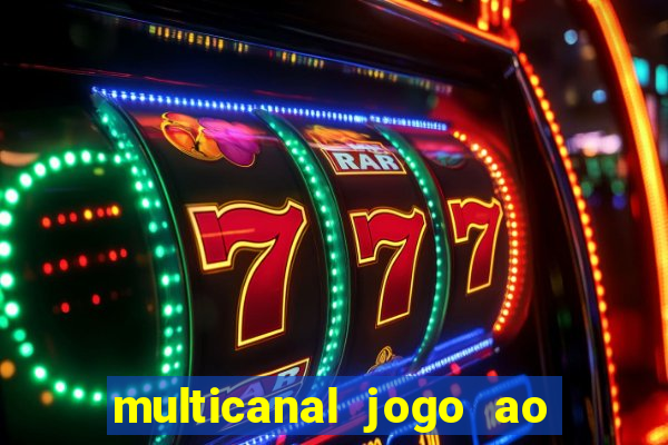 multicanal jogo ao vivo hd