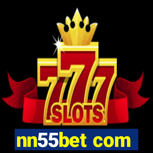 nn55bet com