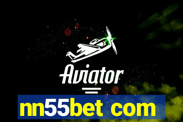 nn55bet com