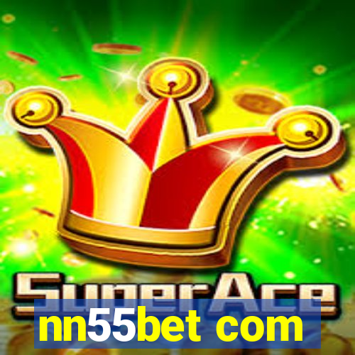 nn55bet com