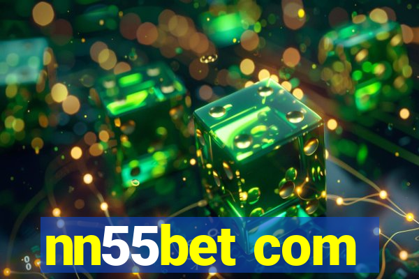 nn55bet com