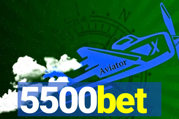 5500bet