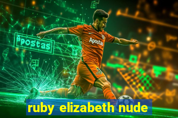ruby elizabeth nude