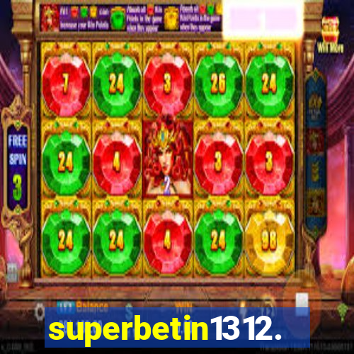 superbetin1312.com