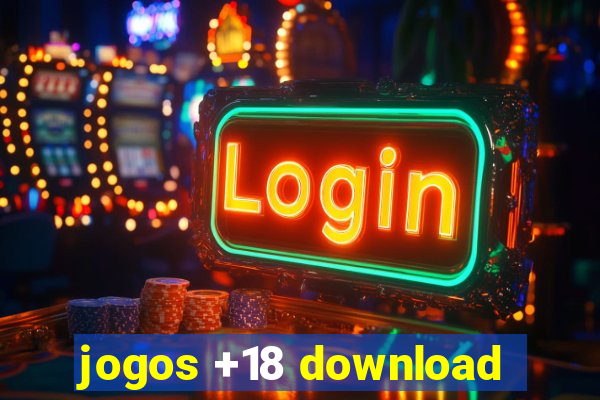 jogos +18 download