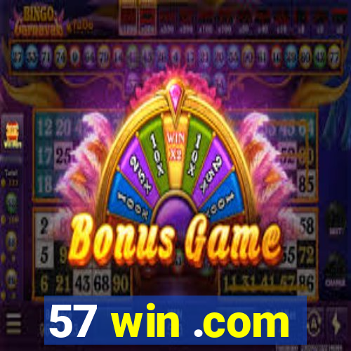 57 win .com