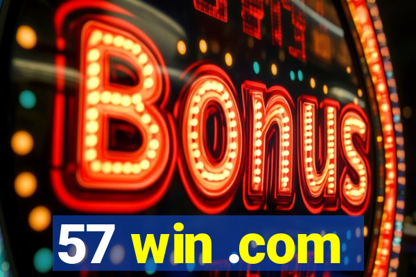57 win .com