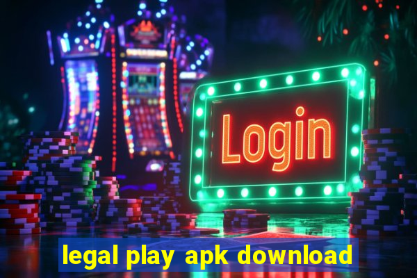 legal play apk download