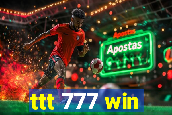 ttt 777 win
