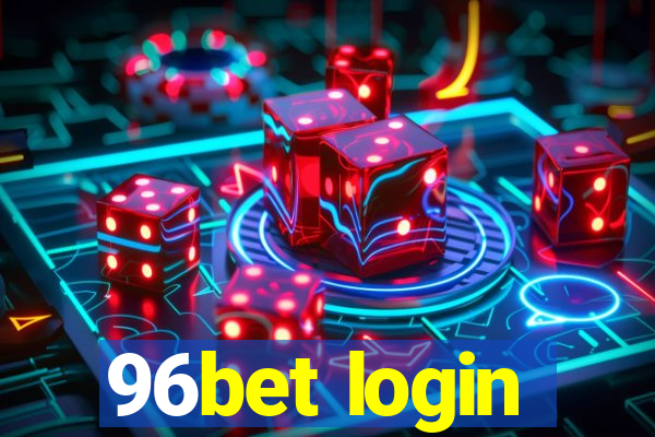 96bet login