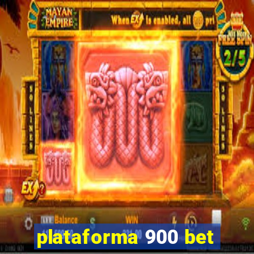 plataforma 900 bet