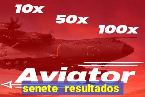 senete resultados de ayer