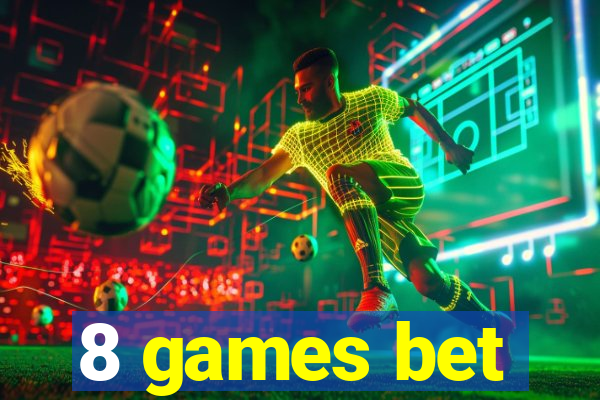8 games bet