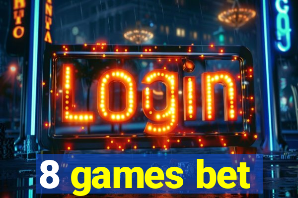 8 games bet
