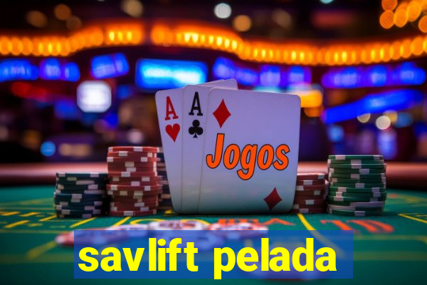 savlift pelada