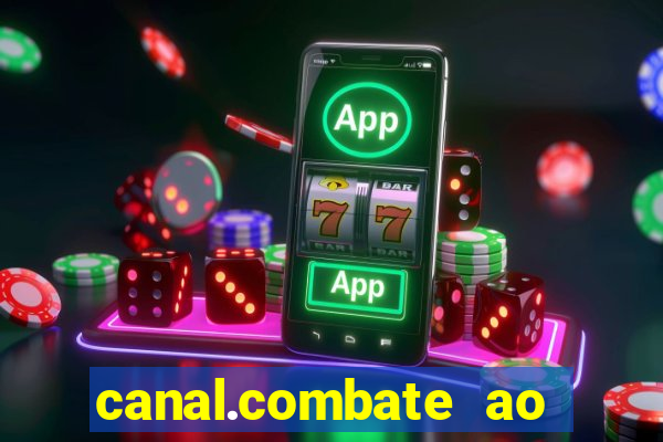 canal.combate ao vivo multicanais