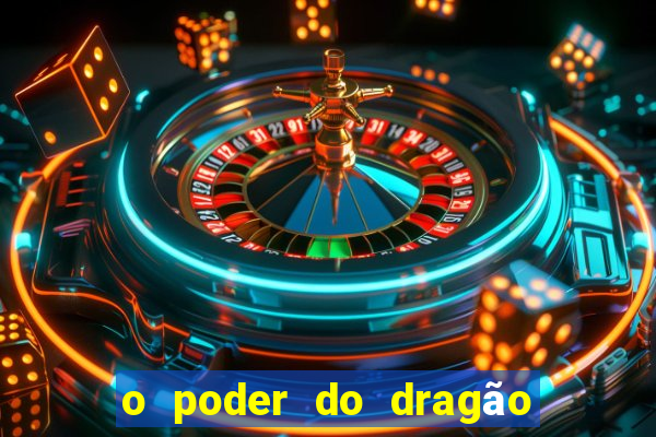 o poder do dragão by diogo barros