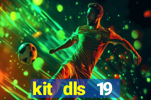 kit dls 19 manchester city