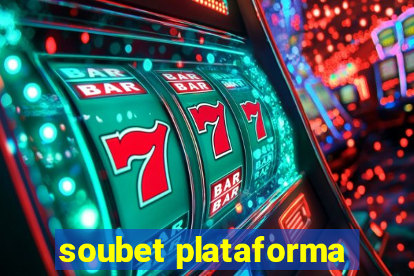 soubet plataforma