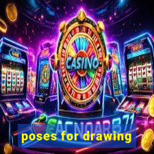 poses for drawing