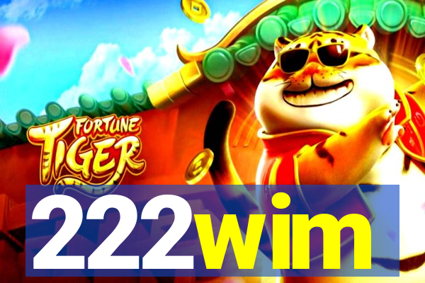 222wim