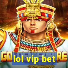 lol vip bet