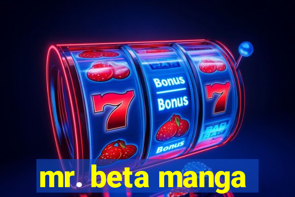mr. beta manga