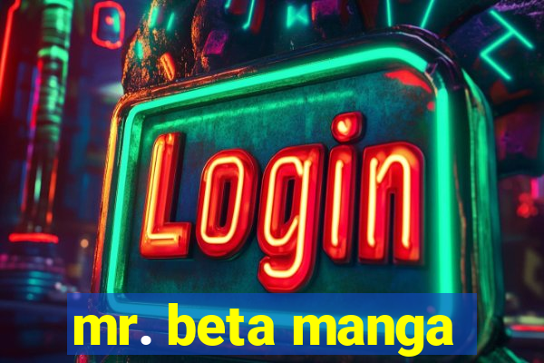 mr. beta manga