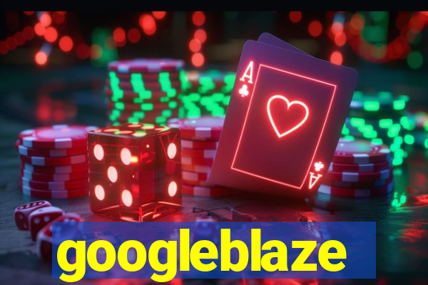 googleblaze