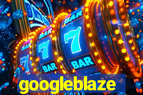 googleblaze