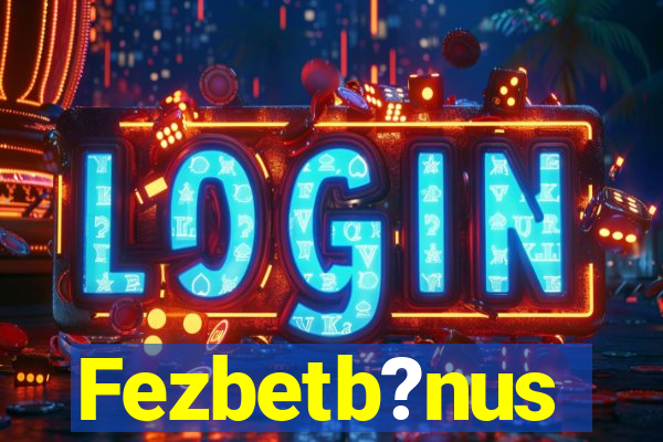 Fezbetb?nus