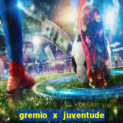 gremio x juventude ao vivo