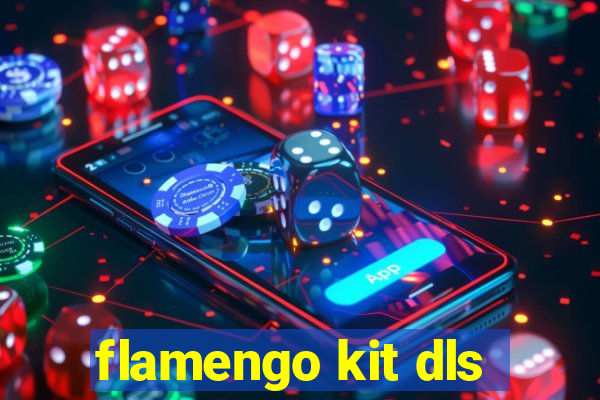 flamengo kit dls