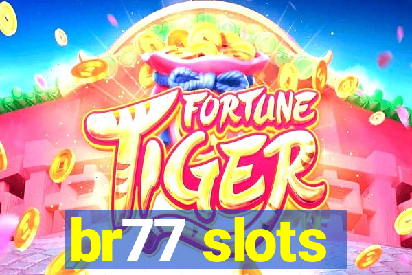 br77 slots