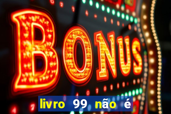 livro 99 não é 100 pdf grátis livro